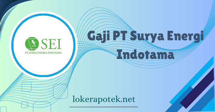 Gaji PT Surya Energi Indotama