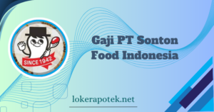 Gaji PT Sonton Food Indonesia